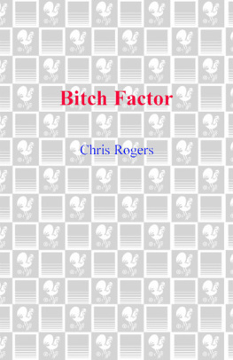 Chris Rogers Bitch Factor