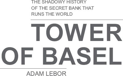 Copyright 2013 by Adam LeBor Published in the United States by PUBLICAFFAIRS - photo 1