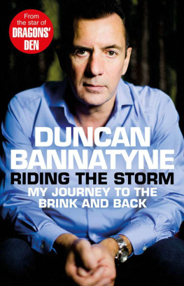 Duncan Bannatyne - Riding the storm: my journey to the brink and back