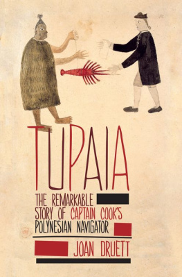 Cook James Tupaia: the remarkable story of Captain Cooks Polynesian navigator