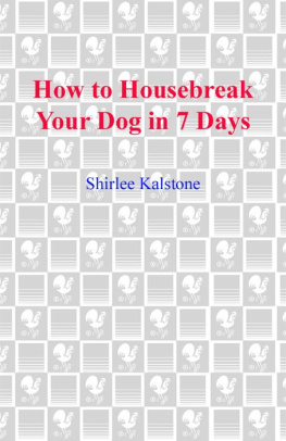 Shirlee Kalstone How to Housebreak Your Dog in 7 Days