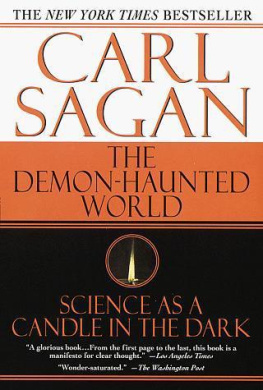 Carl Sagan The demon-haunted world: science as a candle in the dark