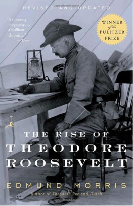 Roosevelt Theodore - The rise of Theodore Roosevelt