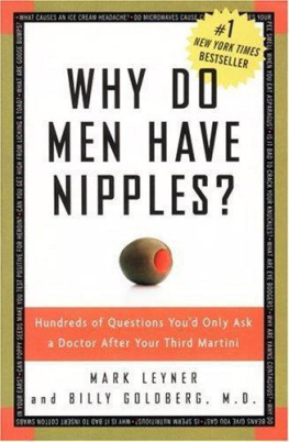 Leyner Mark - Why Do Men Have Nipples? Hundreds of Questions Youd Only Ask a Doctor After Your Third Martini