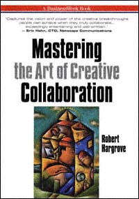 title Mastering the Art of Creative Collaboration BusinessWeek Books - photo 1