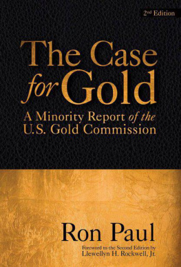 Ron Paul The Case For Gold: A Minority Report of the U.S. Gold Commission