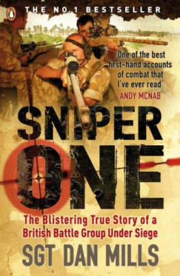 Dan Mills Sniper One: On Scope and Under Siege With a Sniper Team in Iraq