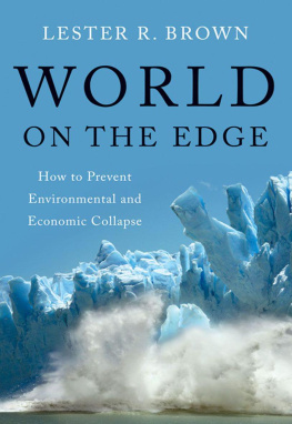 Lester R. Brown - World on the Edge: How to Prevent Environmental and Economic Collapse