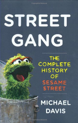 Michael Davis - Street Gang: The Complete History of Sesame Street