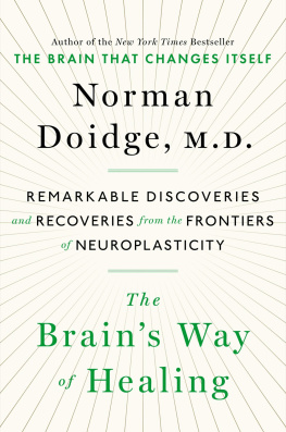 Norman Doidge - The Brains Way of Healing: Remarkable Discoveries and Recoveries From the Frontiers of Neuroplasticity