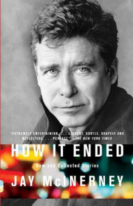 Jay McInerney How It Ended: New and Collected Stories