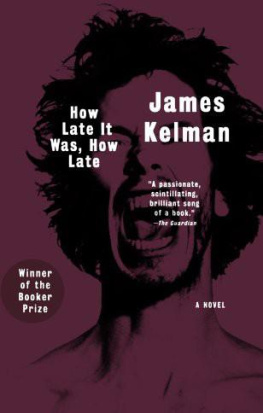 James Kelman How Late It Was, How Late: A Novel