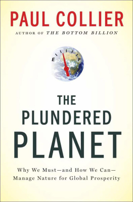 Paul Collier The Plundered Planet: Why We Must--and How We Can--Manage Nature for Global Prosperity