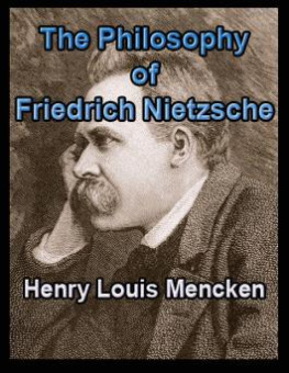 Henry Louis Mencken - The Philosophy of Friedrich Nietzsche