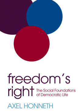 Axel Honneth - Freedoms Right: The Social Foundations of Democratic Life