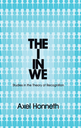 Hegel Georg Wilhelm Friedrich The I in we: studies in the theory of recognition