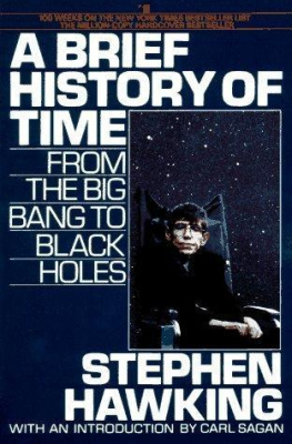 Stephen W. Hawking A brief history of time: from the big bang to black holes