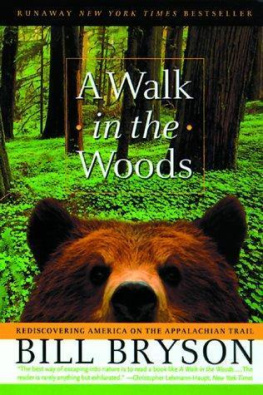 Bryson Bill - A walk in the woods: rediscovering America on the Appalachian Trail