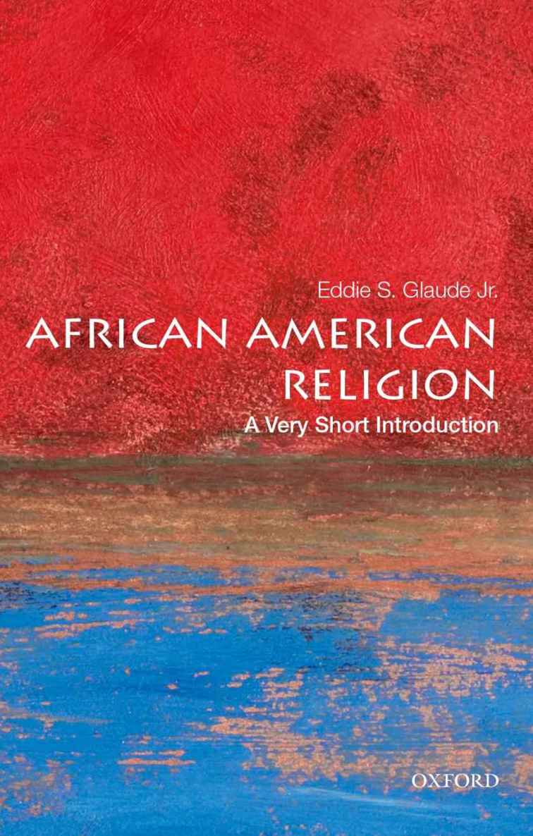 African American Religion A Very Short Introduction VERY SHORT INTRODUCTIONS - photo 1