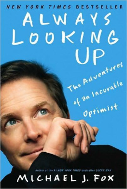 Michael J. Fox - Always Looking Up: The Adventures of an Incurable Optimist