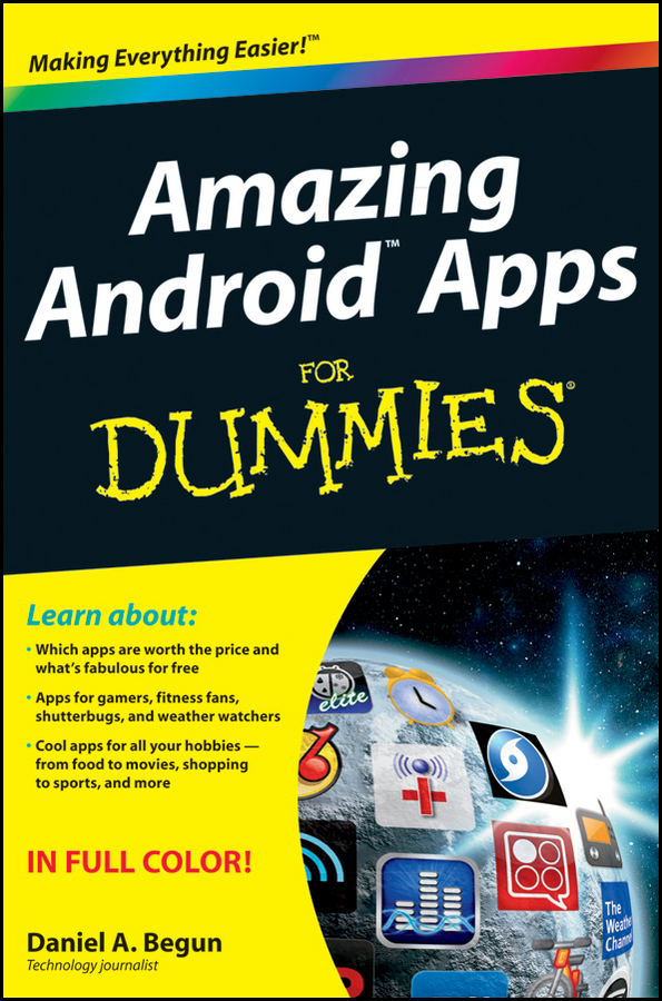 Amazing Android Apps For Dummies by Daniel A Begun Amazing Android Apps For - photo 1