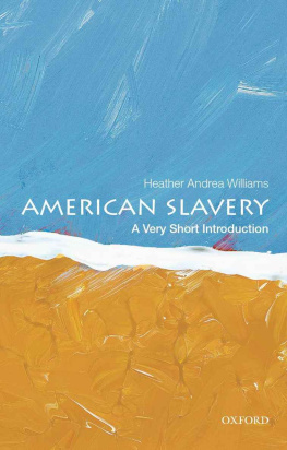 Heather Andrea Williams American Slavery: A Very Short Introduction