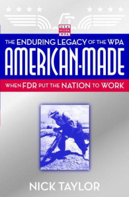 Nick Taylor - American-Made: The Enduring Legacy of the WPA: When FDR Put the Nation to Work