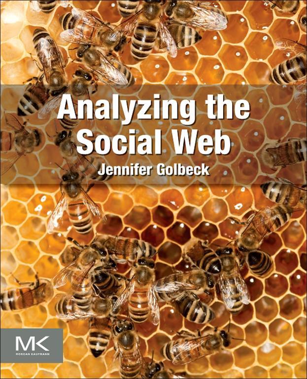 Analyzing the Social Web Jennifer Golbeck Table of Contents Copyright - photo 1