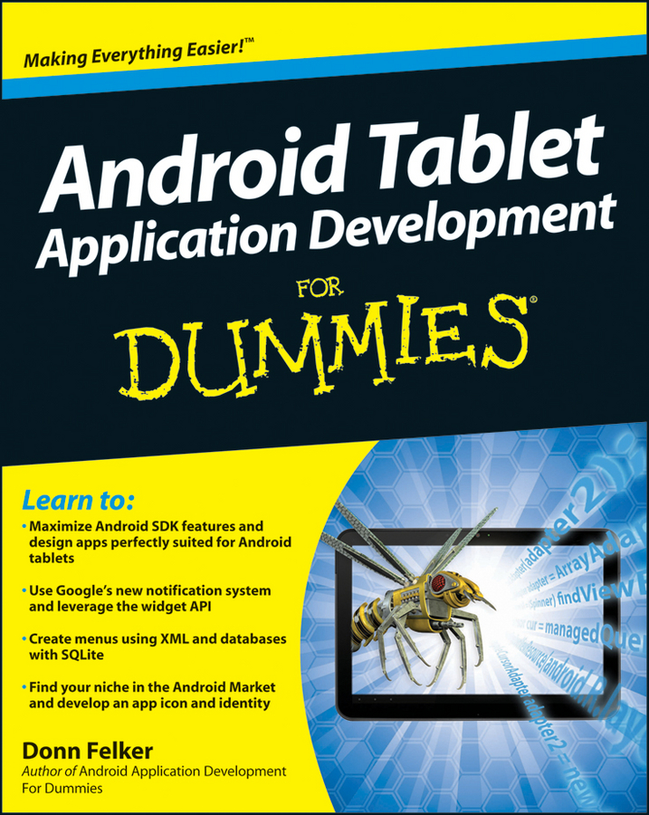 Android Tablet Application Development For Dummies by Donn Felker Android - photo 1