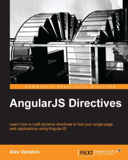 Vanston - AngularJS directives: learn how to craft dynamic directives to fuel your single-page web applications using AngularJS