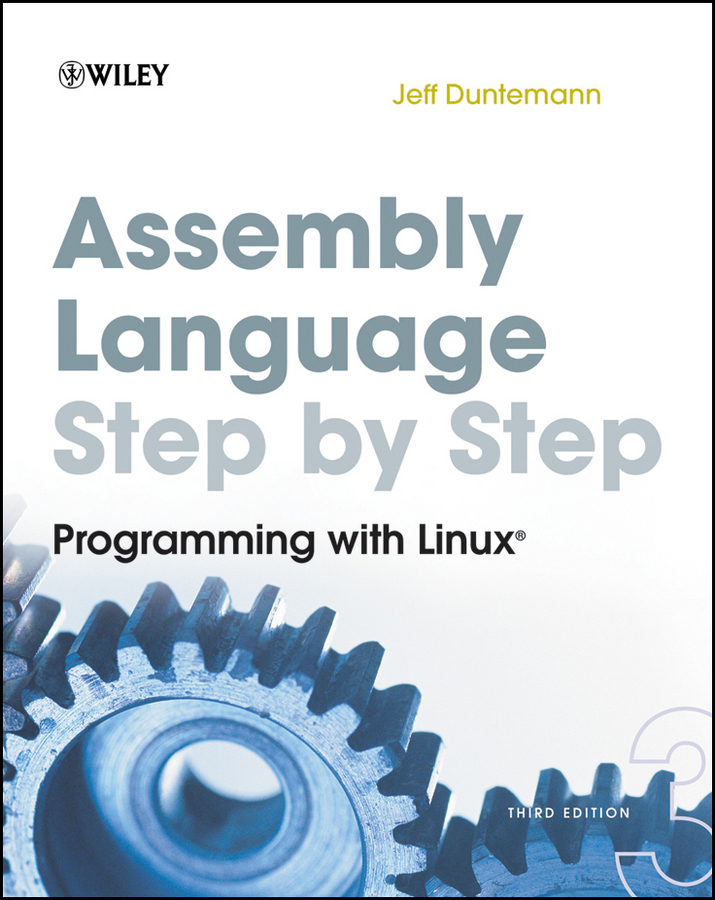 Assembly Language Step-by-Step Published by Wiley Publishing Inc 10475 - photo 1