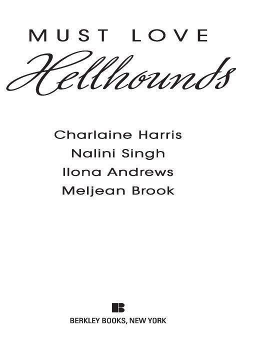 Table of Contents Praise for the authors of Must Love Hellhounds 1 New - photo 2