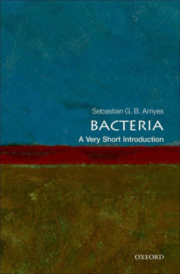 Sebastian G. B. Amyes - Bacteria: A Very Short Introduction