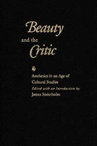 title Beauty and the Critic Aesthetics in an Age of Cultural Studies - photo 1