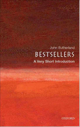 John Sutherland - Bestsellers: A Very Short Introduction