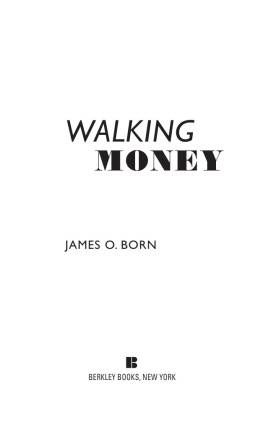 James O. Born Walking Money