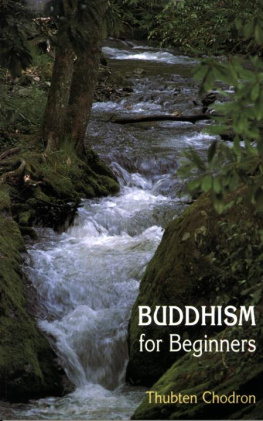 Thubten Chodron - Buddhism For Beginners