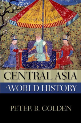 Peter B. Golden Central Asia in World History