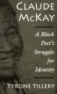 title Claude McKay A Black Poets Struggle for Identity author - photo 1