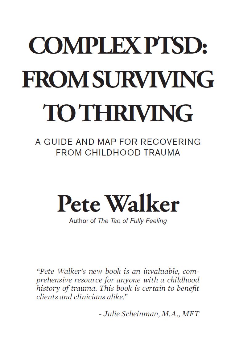 Testimonials about Pete Walkers first book The Tao of Fully Feeling and his - photo 1