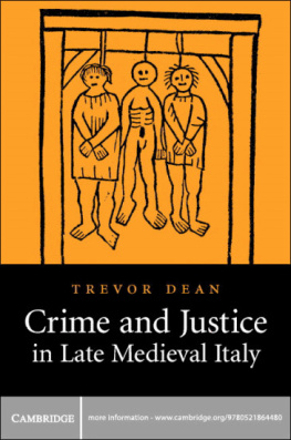 Trevor Dean - CRIME AND JUSTICE IN LATE MEDIEVAL ITALY[ CRIME AND JUSTICE IN LATE MEDIEVAL ITALY