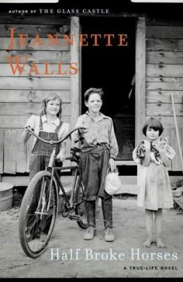 Jeannette Walls - Half Broke Horses: A True-Life Novel