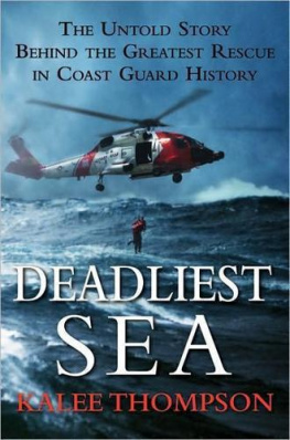 Kalee Thompson Deadliest Sea: The Untold Story Behind the Greatest Rescue in Coast Guard History