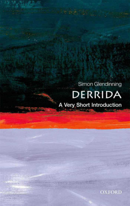 Simon Glendinning - Derrida: A Very Short Introduction