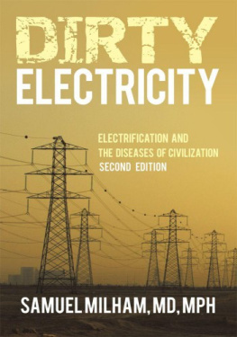 Samuel Milham MD MPH - Dirty Electricity: Electrification and the Diseases of Civilization