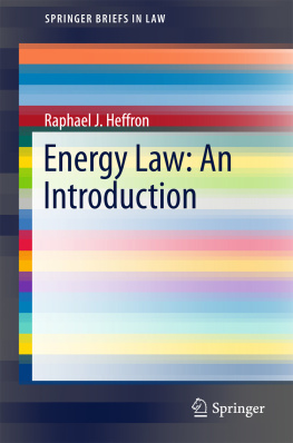Raphael J. Heffron - Energy Law: An Introduction