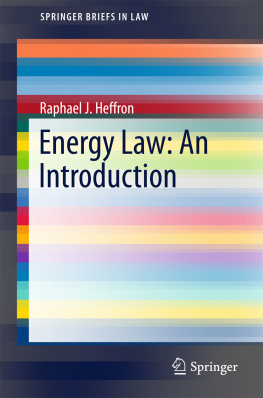 Raphael J. Heffron Energy Law: An Introduction