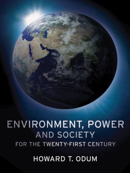 Odum Environment, Power and Society for the Twenty-First Century: The Hierarchy of Energy