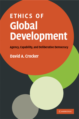 David A. Crocker - Ethics of global development agency, capability, and deliberative democracy