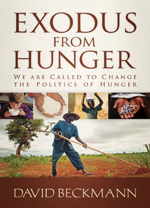 Advance Praise for Exodus from Hunger We Are Called to Change the Politics of - photo 1